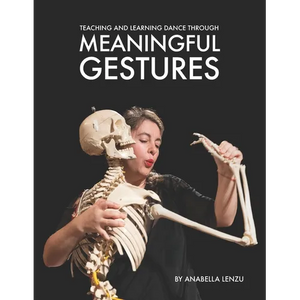 Teaching and Learning Dance Through Meaningful Gestures - Paperback