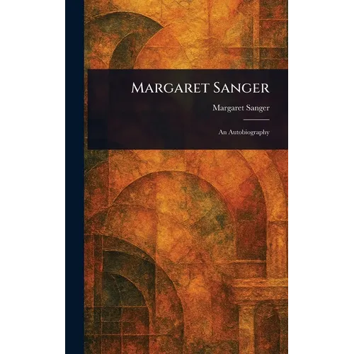 Margaret Sanger - Hardcover