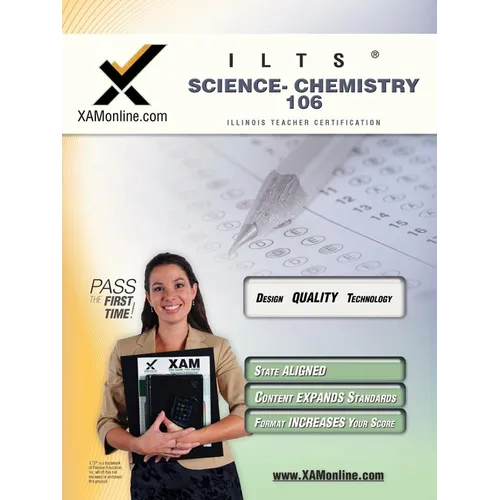 Ilts Science-Chemistry 106 Teacher Certification Test Prep Study Guide: Chemistry 106 - Paperback