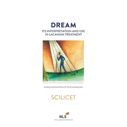 Dream, Its Interpretation and Use in Lacanian Treatment - Paperback