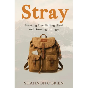 Stray: Breaking Free, Falling Hard and Growing Stronger - Paperback