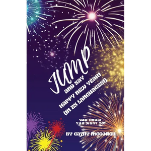 Jump and Say Happy New Year in 25 Languages! Jump Series Book 36 - Paperback