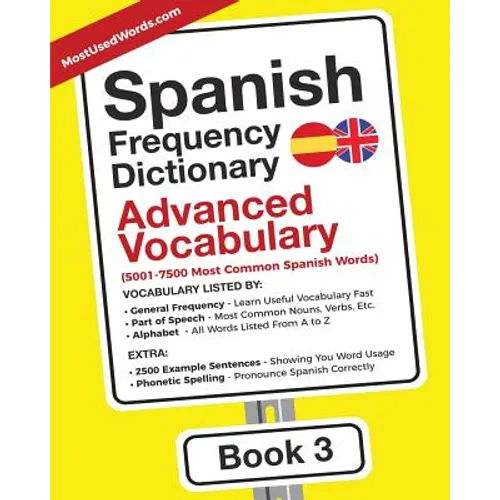 Spanish Frequency Dictionary - Advanced Vocabulary: 5001-7500 Most Common Spanish Words - Paperback