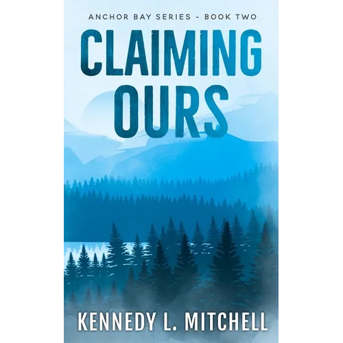 Claiming Ours: A MFM, Small Town Romantic Suspense - Paperback