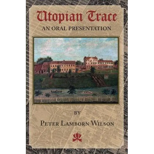 Utopian Trace: An Oral Presentation - Paperback