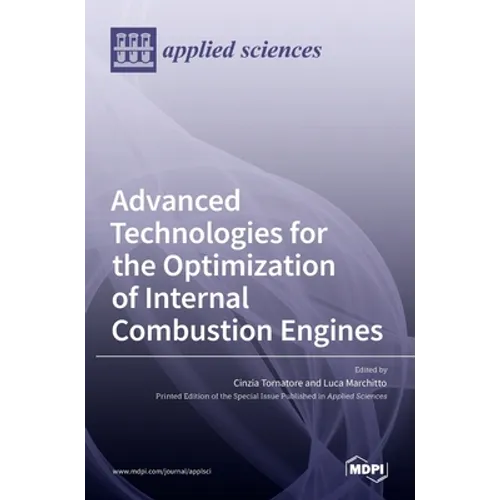 Advanced Technologies for the Optimization of Internal Combustion Engines - Hardcover