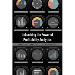 Unleashing the Power of Profitability Analytics - Paperback