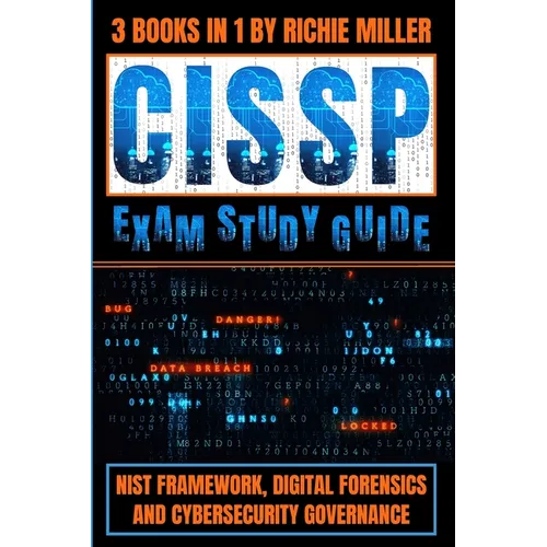 CISSP Exam Study Guide: NIST Framework, Digital Forensics & Cybersecurity Governance - Paperback