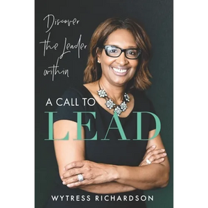 A Call To Lead: Discover the Leader Within - Paperback