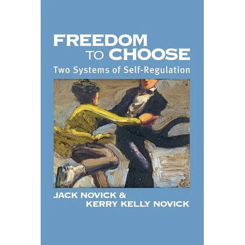 Freedom to Choose: Two Systems of Self Regulation - Paperback