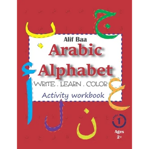 Alif Baa Arabic Alphabet Write Learn and Color Activity workbook: Learn How to Write the Arabic Letters from Alif to Ya - Read and trace for kids ages - Paperback
