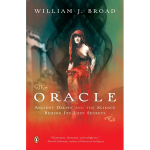 The Oracle: Ancient Delphi and the Science Behind Its Lost Secrets - Paperback