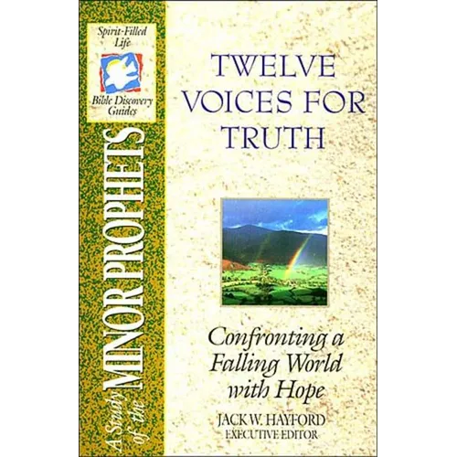 The Spirit-Filled Life Bible Discovery Series: B14-Twelve Voices for Truth - Paperback