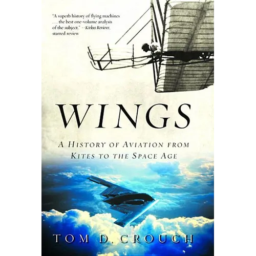 Wings: A History of Aviation from Kites to the Space Age - Paperback