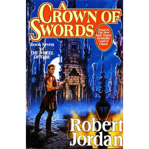 A Crown of Swords: Book Seven of 'The Wheel of Time' - Hardcover