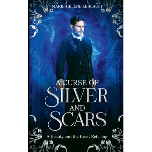 A Curse of Silver and Scars: A Sleeping Beauty Retelling - Paperback