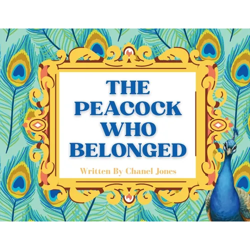 The Peacock Who Belonged - Paperback