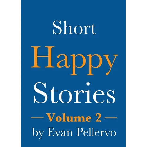 Short Happy Stories, Volume 2 - Paperback