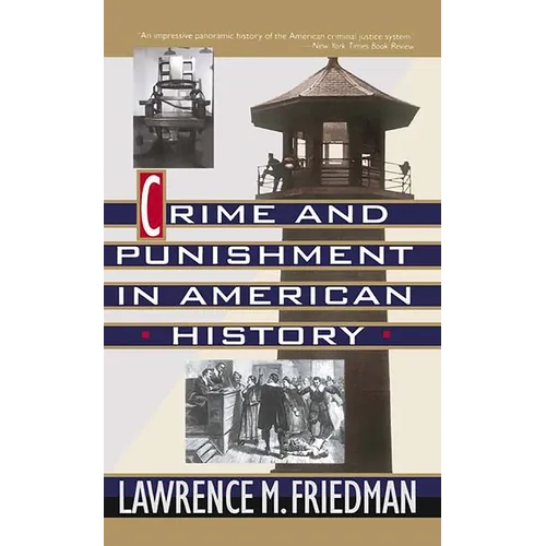 Crime and Punishment in American History - Paperback