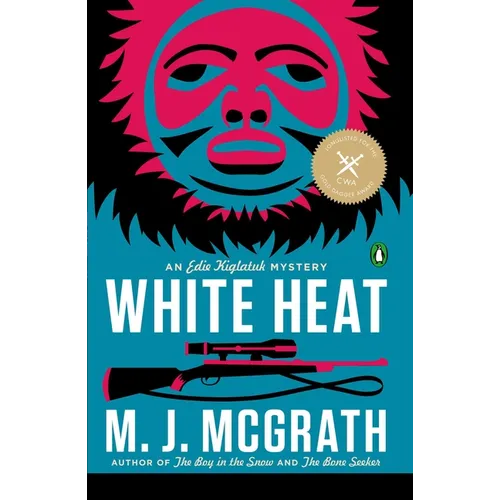 White Heat: The First Edie Kiglatuk Mystery - Paperback