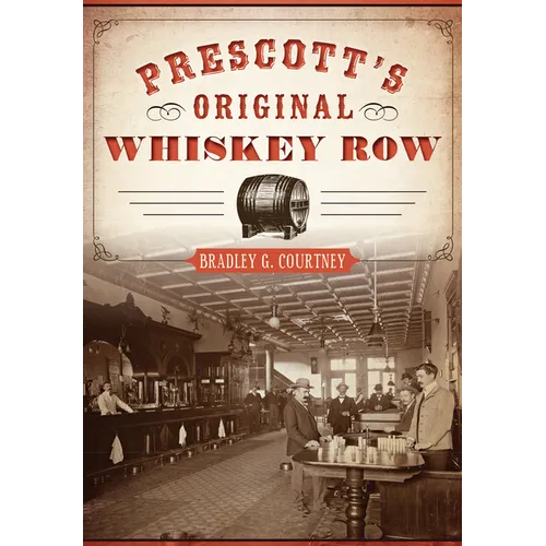 Prescott's Original Whiskey Row - Paperback