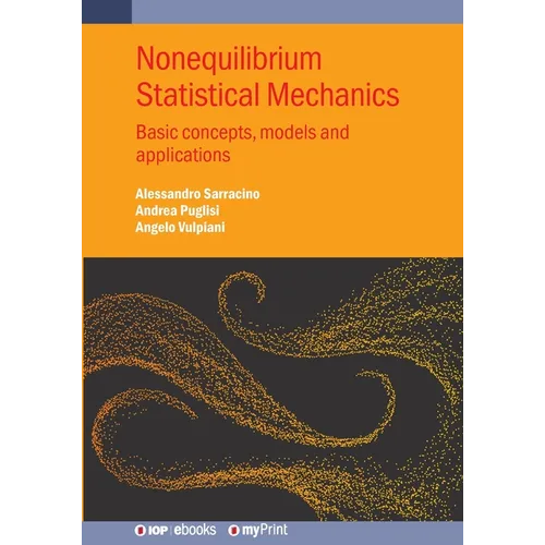 Nonequilibrium Statistical Mechanics: Basic concepts, models and applications - Paperback