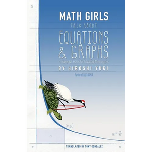 Math Girls Talk about Equations & Graphs - Paperback