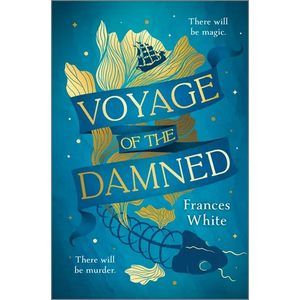 Voyage of the Damned: A Fantasy Novel - Hardcover