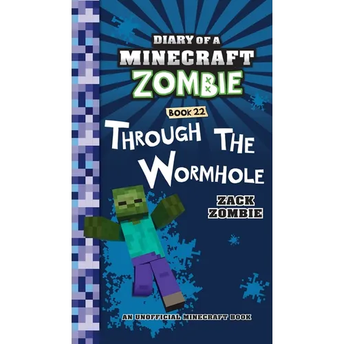 Diary of a Minecraft Zombie Book 22: Through the Wormhole - Hardcover