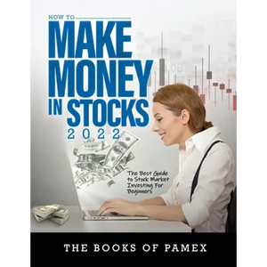 How to Make Money in Stocks 2022: The Best Guide to Stock Market Investing for Beginners - Paperback