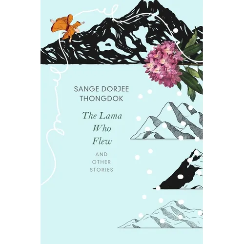 The Lama Who Flew: And Other Tales from My Village - Paperback