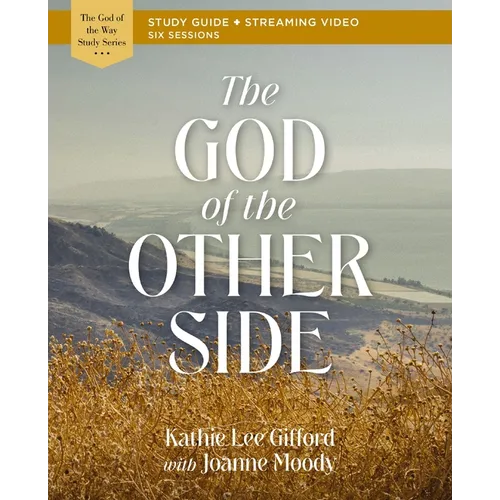 The God of the Other Side Bible Study Guide Plus Streaming Video - Paperback