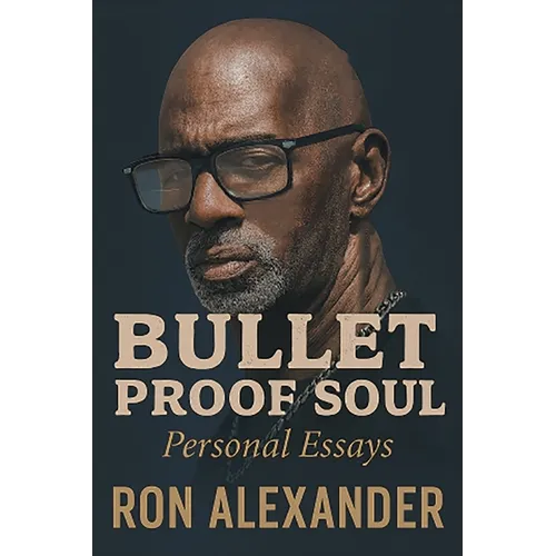 Bullet Proof Soul: Personal Essays