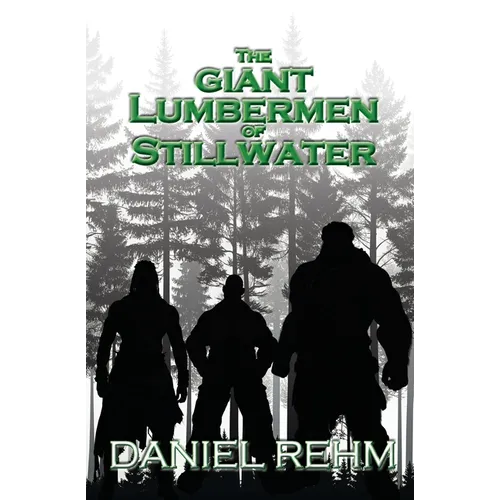 The Giant Lumbermen of Stillwater - Paperback