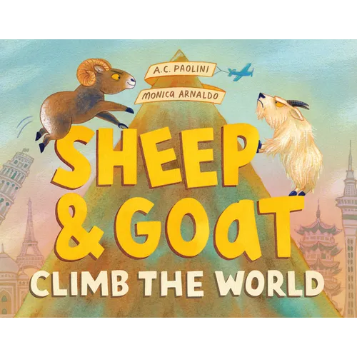 Sheep & Goat Climb the World - Hardcover