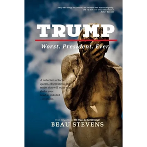 Trump: Worst. President. Ever. - Paperback