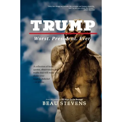 Trump: Worst. President. Ever. - Paperback