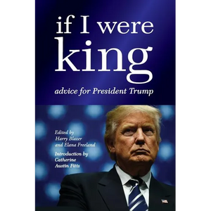 If I were King: Advice for President Trump - Paperback