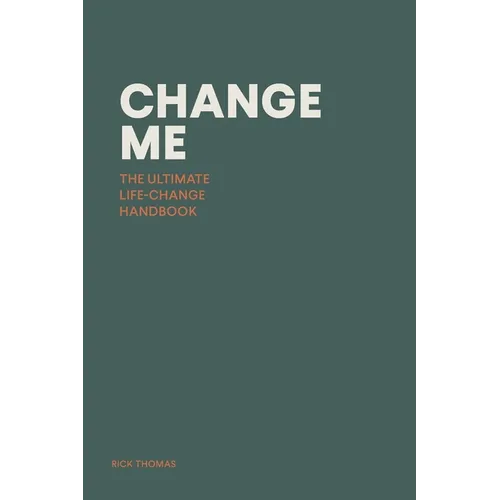 Change Me: The Ultimate Life-change Handbook - Paperback