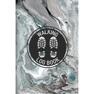Walking Log Book: Walkers Journal, Planner To Record Daily Walks, Track Distance, Time, Steps and Goals, Personal Walking Diary - Paperback