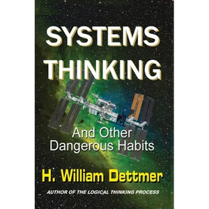 Systems Thinking - And Other Dangerous Habits - Hardcover