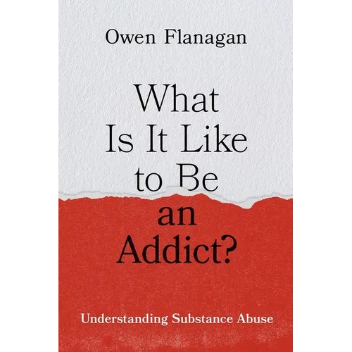What Is It Like to Be an Addict?: Understanding Substance Abuse