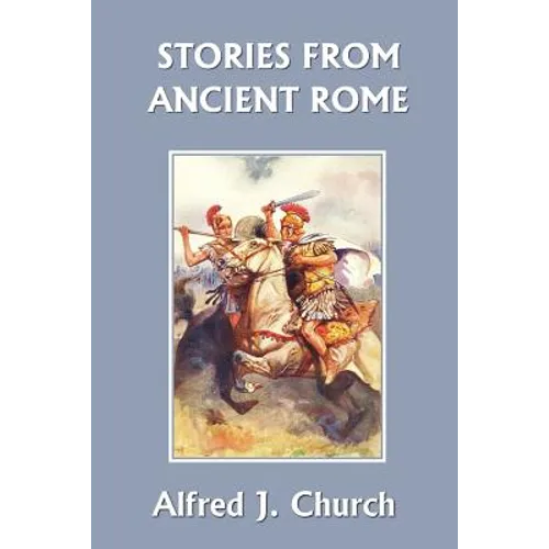 Stories from Ancient Rome (Yesterday's Classics) - Paperback