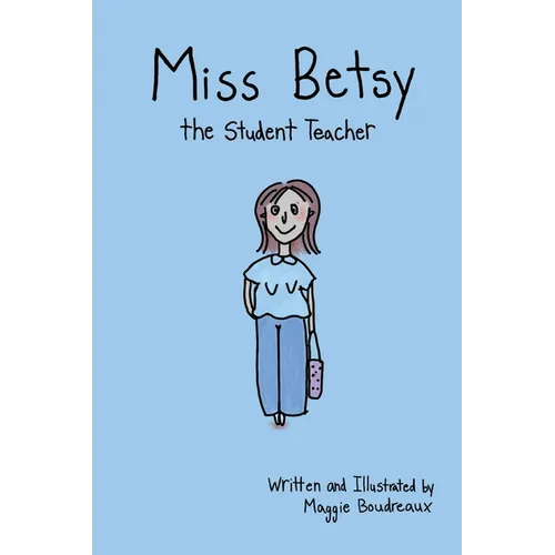 Miss Betsy the Student Teacher - Paperback
