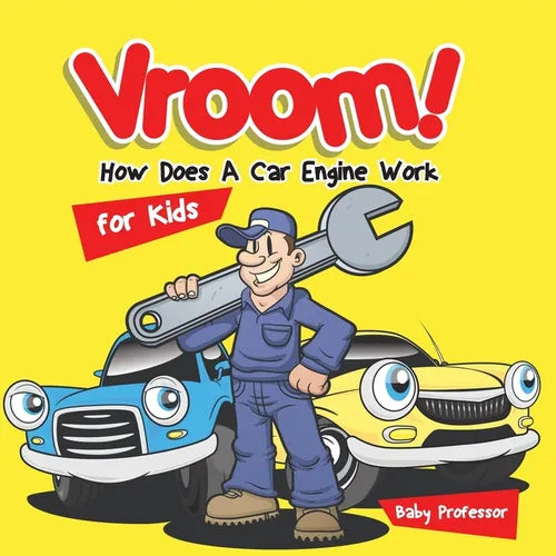Vroom! How Does A Car Engine Work for Kids - Paperback