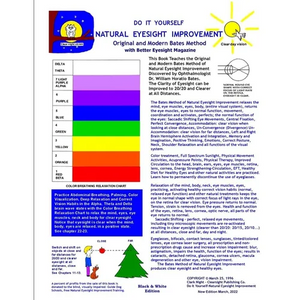Do It Yourself - Natural Eyesight Improvement - Original and Modern Bates Method: with Better Eyesight Magazine by Ophthalmologist William H. Bates (B - Paperback