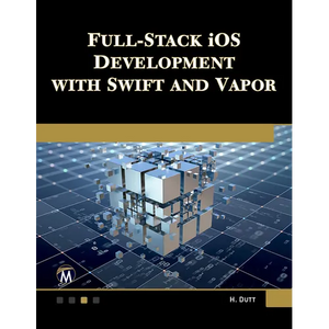 Full Stack IOS Development with Swift and Vapor - Paperback