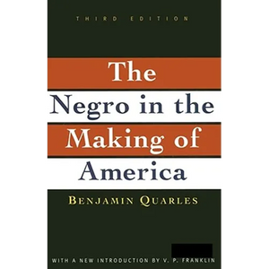 Negro in the Making of America: Third Edition Revised, Updated, and Expanded - Paperback
