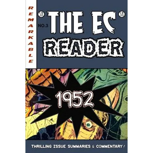 The EC Reader - 1952: Hitting Its Stride - Paperback