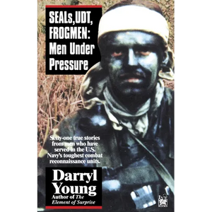 Seals, Udt, Frogmen: Men Under Pressure - Paperback